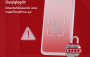 Kibertəhlükəsizlik üzrə maarifləndirmə ayında - Dayan, Düşün, Dəqiqləşdir!