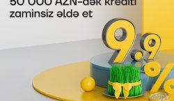 Yelo Bank-ın bahar fürsəti davam edir - illik cəmi 9.9% ilə kredit!