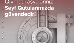 Ziraat Bank Azərbaycan “Seyf qutuları” xidmətinin əhatə dairəsini genişləndirir