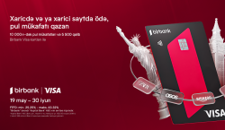 Birbank Visa kartları ilə ölkə xarici ödənişlərdə “Bir dünya fürsət” kampaniyası