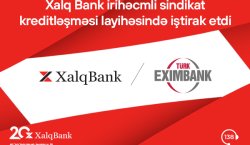 Xalq Bank Türk Eximbankın sindikat kreditləşməsində iştirak edib