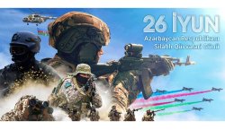 26 İyun – Azərbaycan Silahlı Qüvvələr Günü: Müstəqilliyimizin və Qüdrətimizin Rəmzi