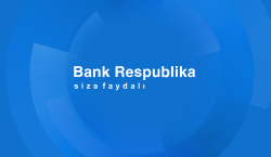 Bank Respublika cari ilin birinci yarımilliyi üzrə bütün əsas maliyyə göstəriciləri üzrə artım nümayiş etdirib