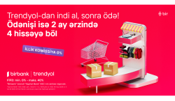 Birbank-la Trendyolda yeni ödəniş imkanı – “İndi al, sonra ödə”