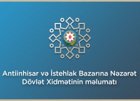 Antiinhisar və İstehlak Bazarına Nəzarət Dövlət Xidmətinin məlumatı  