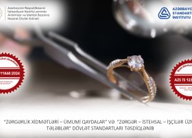 Zərgərlik sahəsi üzrə yeni dövlət standartları qəbul edilib