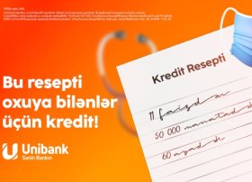 Unibankdan həkimlərə sərfəli kredit: faizi azaltdı, məbləği artırdı, müddəti uzatdı!