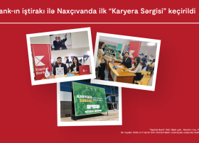 Kapital Bank-ın iştirakı ilə Naxçıvanda ilk “Karyera sərgisi” keçirildi