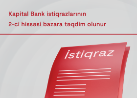 Kapital Bank istiqrazlarının 2-ci tranşının abunə yazılışına start verildi
