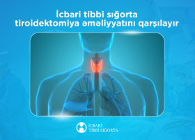 Tiroidektomiya əməliyyatı icbari tibbi sığorta ilə ödənişsizdir