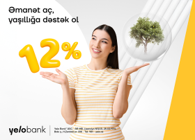 Yelo Bank-da əmanət aç,yaşıl gələcəyə dəstək ver!