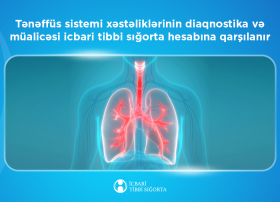 Tənəffüs xəstəlikləri müalicəsi icbari tibbi sığortaya əlavə olundu