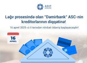 Ləğv prosesində olan "Dəmirbank" ASC-nin kreditorlarının diqqətinə!