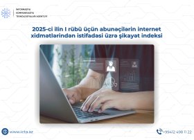 İKTA internet xidmətləri üzrə şikayət indeksinin rüblük hesabatını açıqlayıb