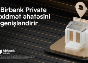 Birbank Private xidmət şəbəkəsini genişləndirir