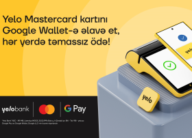 Google Pay artıq Yelo Mastercard istifadəçiləri üçün aktivdir!