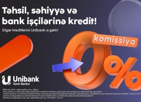 Kreditlərinizi “Unibank”a gətirin – komissiya 0%, illik faiz dərəcəsi cəmi 9.5%-dən başlayır!
