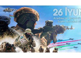 26 İyun – Azərbaycan Silahlı Qüvvələr Günü: Müstəqilliyimizin və Qüdrətimizin Rəmzi