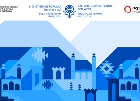 Şuşada 6-cı İƏT biznes forumu keçiriləcək
