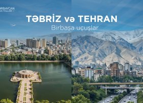 AZAL Bakı–Təbriz marşrutuna start verir – Tehrana reyslər də bərpa olunur