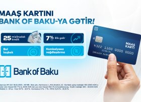 Maaş kartını Bank of Baku-ya gətir, üstünlüklər əldə et
