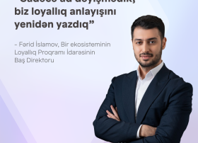 “Sadəcə ad dəyişmədik, biz loyallıq anlayışını yenidən yazdıq” – Fərid İslamovla “Bir Bonus” haqqında müsahibə