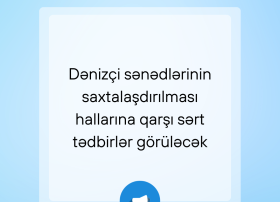 Dənizçi sənədlərinin saxtalaşdırılması hallarına qarşı sərt tədbirlər görüləcək