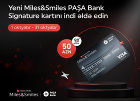 “PAŞA Bank” yeni “Miles&Smiles PAŞA Bank Signature” kartını xüsusi endirimlə təqdim edir