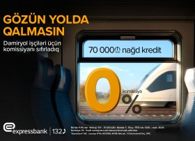 Dəmiryol işçilərinə özəl - KOMİSSİYASIZ KREDİT
