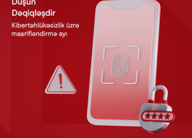 Kibertəhlükəsizlik üzrə maarifləndirmə ayında - Dayan, Düşün, Dəqiqləşdir!