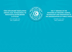 Bakıda Türk Dövlətləri Təşkilatının Sənaye, Elm, Texnologiya və İnnovasiya Nazirlərinin 2-ci iclası keçiriləcək