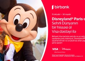 Birbank və Visa-dan yeni kampaniya: “Disneyland® Paris”ə səyahət şansı