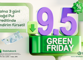 RABİTƏBANKDA &ldquo;GREEN FRIDAY&rdquo; 3 GÜNLÜK ENDİRİMLİ KREDİT FÜRSƏTİ!