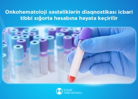 Onkohematoloji xəstəliklərin diaqnostikası icbari tibbi sığorta hesabına həyata keçirilir