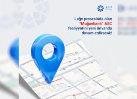 Ləğv prosesində olan &ldquo;Muğanbank&rdquo; ASC fəaliyyətini yeni ünvanda davam etdirəcək