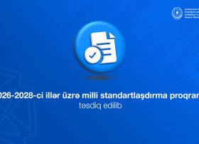 &ldquo;2026-2028-ci illər üzrə milli standartlaşdırma proqramı&rdquo; təsdiq edilib