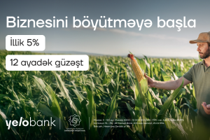 Yelo Bank güzəştli biznes krediti ilə sahibkarlığa dəstək olur