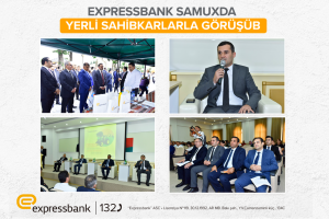 Expressbank Samuxda sahibkarlarla görüşüb