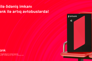 Birbank-la NFC ödənişləri tezliklə &ldquo;Baku Bus&rdquo;da: SINAQ mərhələsi başladı