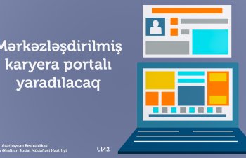 Mərkəzləşdirilmiş karyera portalı yaradılacaq