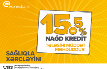 İllik 15,5% ilə nağd pul kreditini Sağlıqla xərcləyin!