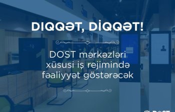 DOST mərkəzlərinin işləməyəcəyi günlər açıqlandı