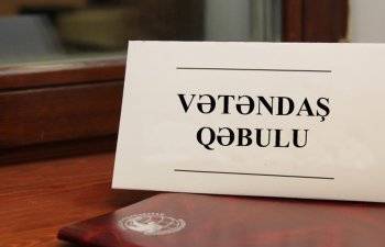 Daha bir vətəndaş qəbulunun vaxtı dəyişdirildi