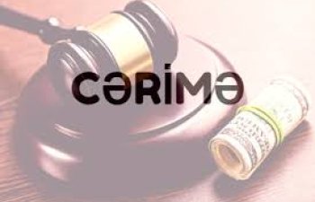 Milli Məclis cərimələrin artırılmasını təsdiqlədi