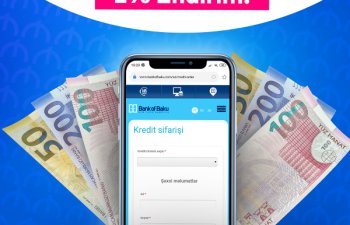Bank of Baku-da onlayn kreditlə 2% ENDİRİMLƏ və KOMİSSİYASIZ!