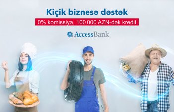“AccessBank”dan kiçik və orta biznesə 100.000 AZN-dək kredit!