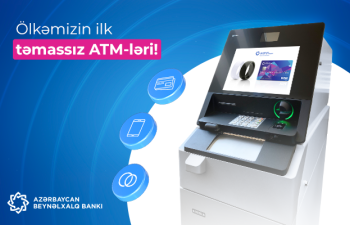 Azərbaycan Beynəlxalq Bankı ölkədə təmassız əməliyyatları dəstəkləyən ilk ATM-ləri quraşdırdı