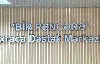 “Bir Pəncərə” İxraca Dəstək Mərkəzi vasitəsi ilə həyata keçirilən qeyri-neft ixracının dəyəri AÇIQLANIB