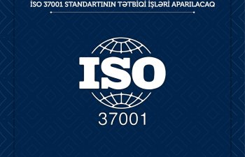 Gələn aydan Dövlət Əmək Müfəttişliyi Xidməti İSO 37001 standartını tətbiq edəcək 