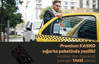 Ödənişsiz taksi xidməti artıq Premium KASKO paketində!